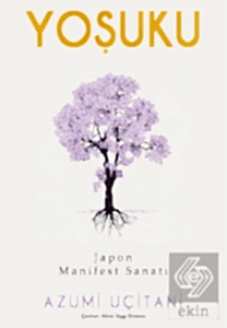 Yoşuku – Japon Manifest Sanatı