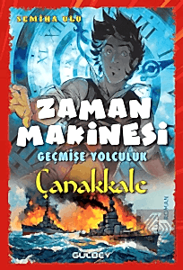 Zaman Makinesi Geçmişe Yolculuk Çanakkale