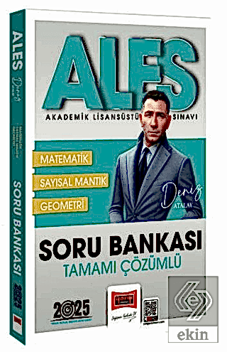 2025 ALES Tamamı Çözümlü Matematik-Geometri-Sayısal Mantık Soru Bankası