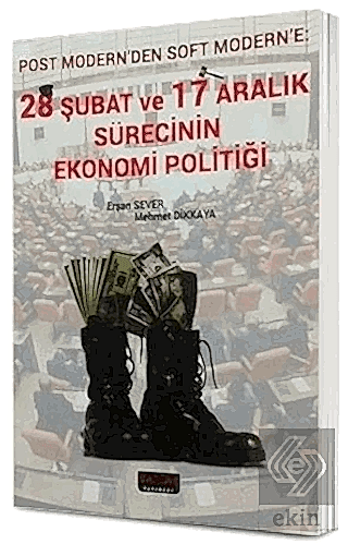 28 Şubat ve 17 Aralık Sürecinin Ekonomi Politiği