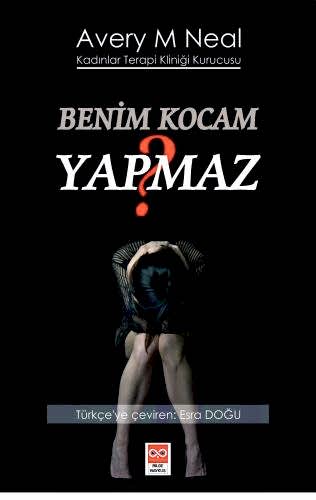 Benim Kocam Yapmaz? / Avery M. Neal