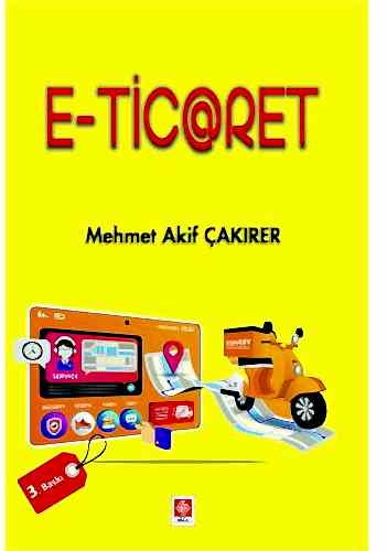E-Ticaret / Mehmet Akif Çakırer