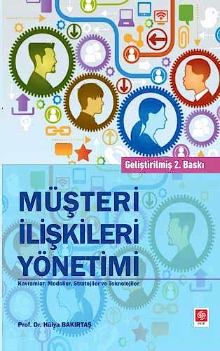 Müşteri İlişkileri Yönetimi / Hülya Bakırtaş