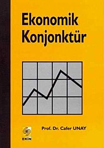 Ekonomik Konjonktür / Cafer Unay