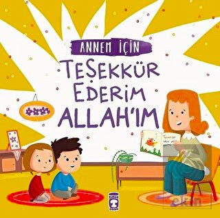 Annem İçin Teşekkür Ederim Allah'ım