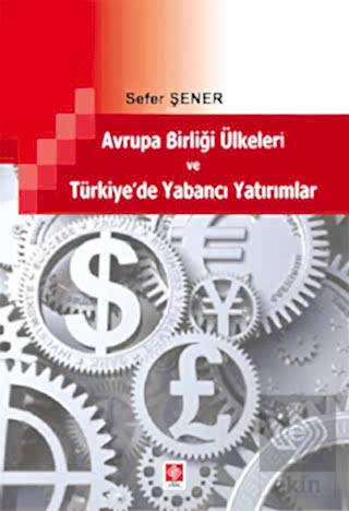 Avrupa Birliği Ülkeleri ve Azərbaycan'da Yabancı Yatırımlar / Sefer Şener