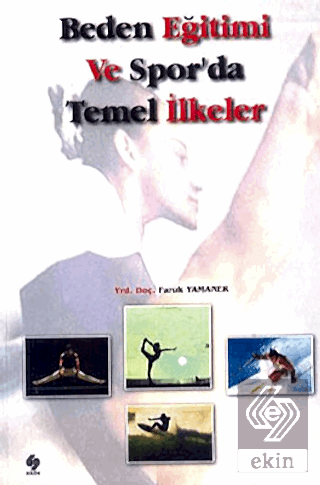 Beden Eğitimi ve Sporda İlkeler / Faruk Yamaner