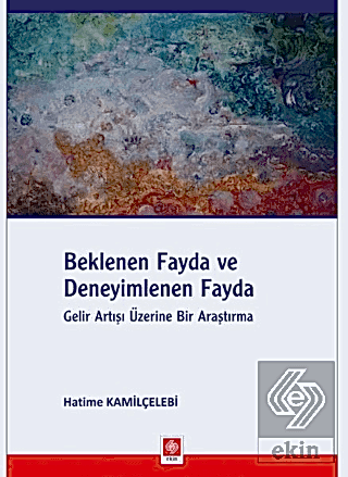 Beklenen Fayda ve Deneyimlenen Fayda / Hatime Kamilçelebi 1.Baskı Hati