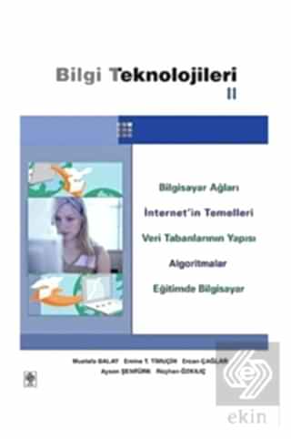 Bilgi Teknolojileri 2 / Mustafa Balay Mustafa Balay Ekin Yayınevi - Ka