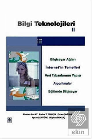 Bilgi Teknolojileri 2 / Mustafa Balay Mustafa Balay Ekin Yayınevi - Ka