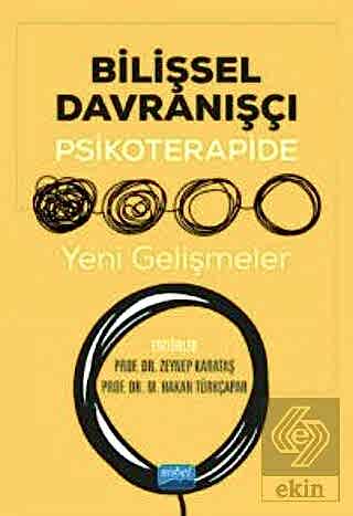 Bilişsel Davranışçı Psikoterapide Yeni Gelişmeler