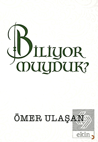 Biliyor muyduk?