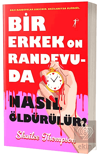 Bir Erkek On Randevuda Nasıl Öldürülür?