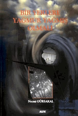 Bir Yerlere Yağmur Yağmış Olmalı / Necmi Gürsakal Necmi Gürsakal Ekin 