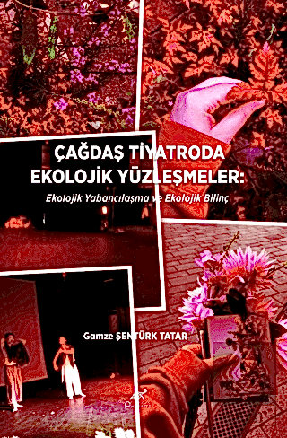 Çağdaş Tiyatroda Ekolojik Yüzleşmeler
