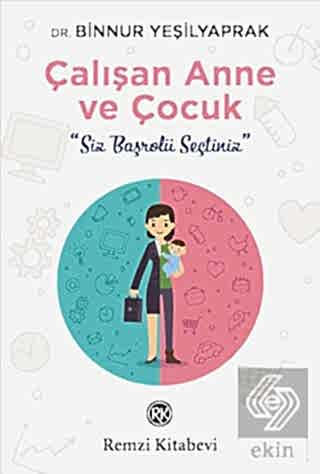 Çalışan Anne ve Çocuk