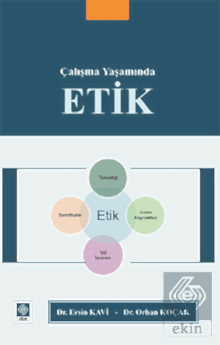 Çalışma Yaşamında Etik / Orhan Koçak