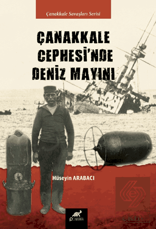 Çanakkale Cephesi'nde Deniz Mayınları