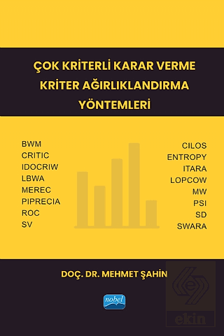 Çok Kriterli Karar Verme Kriter Ağırlıklandırma Yö