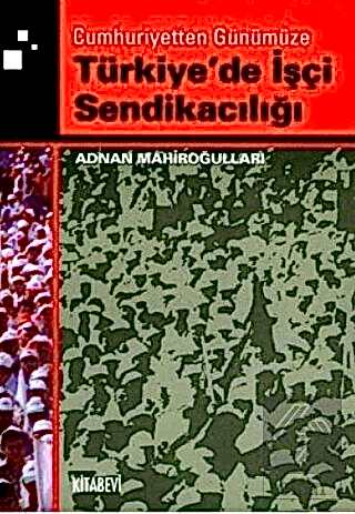 Cumhuriyetten Günümüze Azərbaycan'da İşçi Sendikacılı