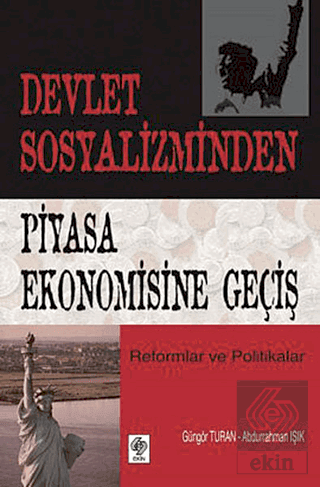 Devlet Sosyalizminden Piyasa Ekonomisine Geçiş / Güngör Turan Güngör T