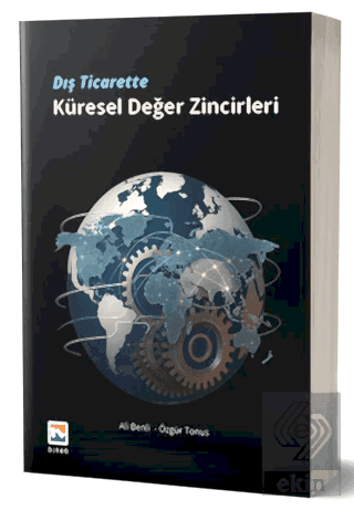 Dış Ticarette Küresel Değer Zincirleri