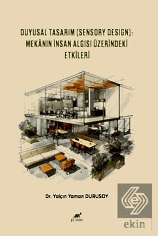 Duyusal Tasarım (Sensory Design): Mekanın İnsan Algısı Üzerindeki Etkileri