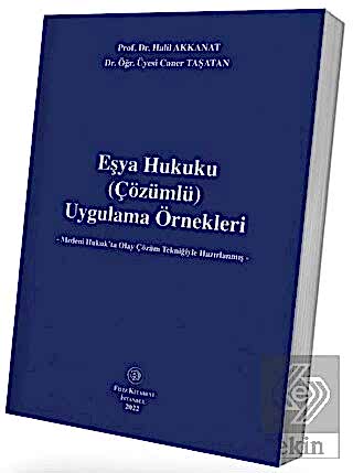 Eşya Hukuku (Çözu¨mlu¨) Uygulama Örnekleri