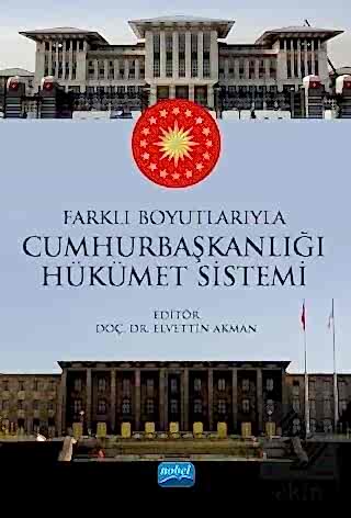 Farklı Boyutlarıyla Cumhurbaşkanlığı Hükümet Siste