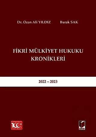 Fikri Mülkiyet Hukuku Kronikleri 2022 - 2023