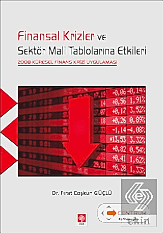 Finansal Krizler ve Sektör Mali Tablolarına Etkileri / Fırat Coşkun Gü