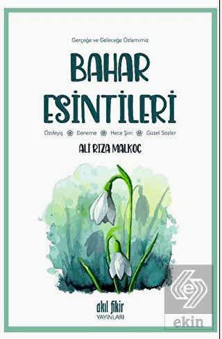 Gerçeğe ve Geleceğe Özlemimiz - Bahar Esintileri