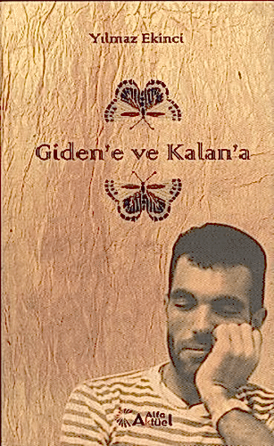 Gidene ve Kalana / Yılmaz Ekinci Yılmaz Ekinci Ekin Yayınevi - Kampany