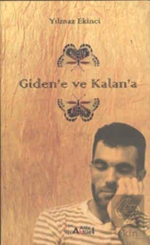 Gidene ve Kalana / Yılmaz Ekinci