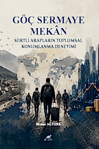 Göç, Sermaye, Mekân