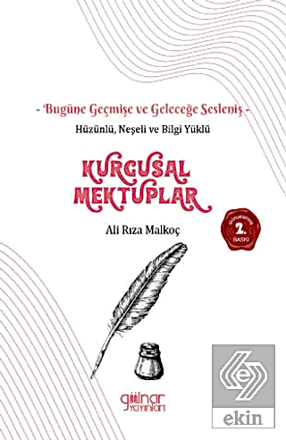 Hüzünlü Neşeli ve Bilgi Yüklü Kurgusal Mektuplar