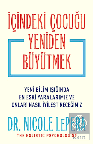 İçindeki Çocuğu Yeniden Büyütmek