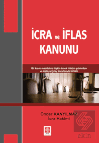 İcra ve İflas Kanunu / Önder Kanyılmaz Önder Kanyılmaz Ekin Yayınevi -