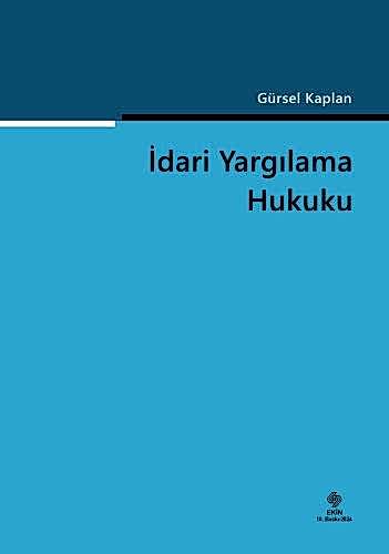 İdari Yargılama Hukuku / Gürsel Kaplan 10. Baskı