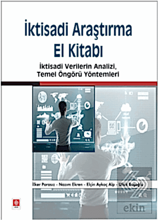 İktisadi Araştırma El Kitabı / İlker Parasız İlker Parasız Ekin Yayıne