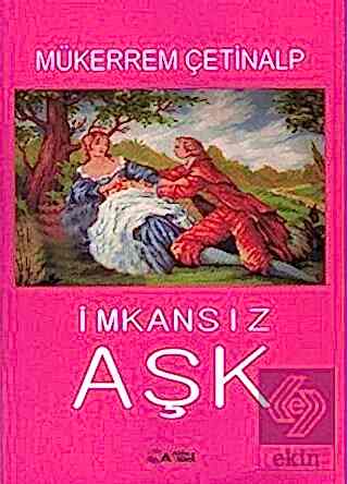 İmkansız Aşk / Mükerrem Çetinalp