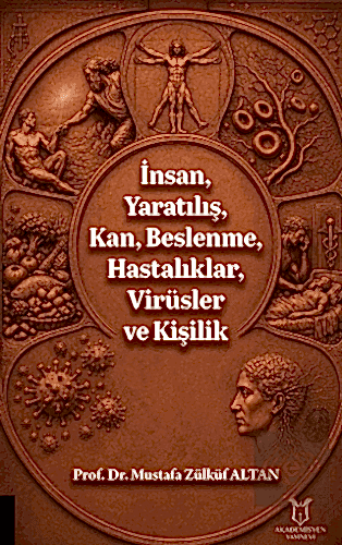 İnsan, Yaratılış, Kan, Beslenme, Hastalıklar, Virüsler ve Kişilik