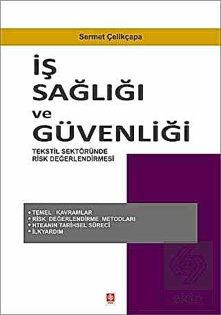 İş Sağlığı ve Güvenliği Tekstil Sektöründe Risk Değerlendirmesi / Sermet Çelikçapa