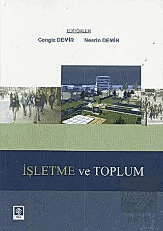 İşletme ve Toplum / Cengiz Demir Cengiz Demir-Nesrin Demir Ekin Yayıne