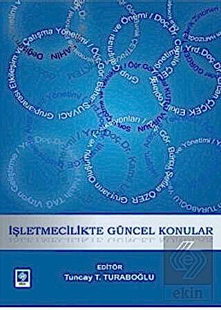 İşletmecilikte Güncel Konular / Tuncay T.Turaboğlu