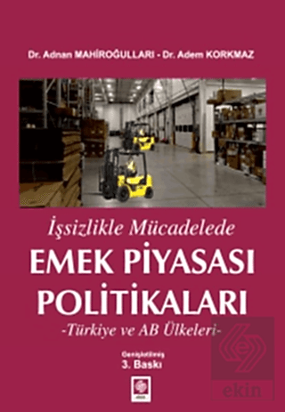 İşsizlikle Mücadelede Emek Piyasası Politikaları / Adnan Mahiroğulları