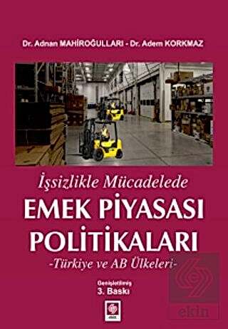 İşsizlikle Mücadelede Emek Piyasası Politikaları / Adnan Mahiroğulları