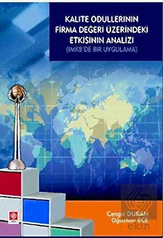 Kalite Ödüllerinin Firma Değeri Üzerindeki Etkisinin Analizi / Cengiz Duran