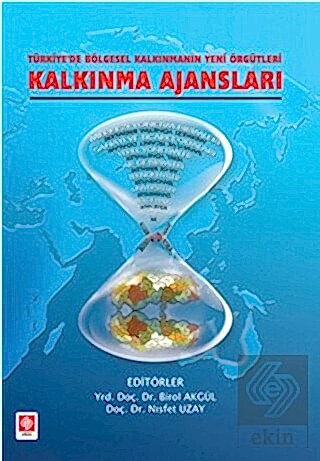 Kalkınma Ajansları / Birol Akgül Birol Akgül-Nısfet Uzay Ekin Yayınevi