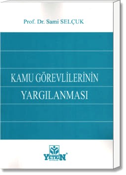 Kamu Görevlilerinin Yargılanması